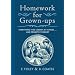 Homework for Grown-ups: Everything You Learned at School and Promptly Forgot