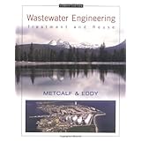 Wastewater Engineering: Treatment and Reuse