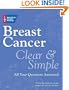 Breast Cancer Clear & Simple: All Your Questions Answered (Clear & Simple: All Your Questions Answered series)