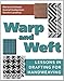 Warp and Weft: Lessons in Drafting for Handweaving