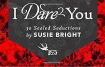 I Dare You: 30 Sealed Seductions