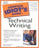 The Complete Idiot's Guide to Technical Writing