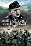 Hitler's Panzer armies on the Eastern Front