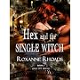 Hex and the Single Witch (Vehicle City Vampires) by Roxanne Rhoads