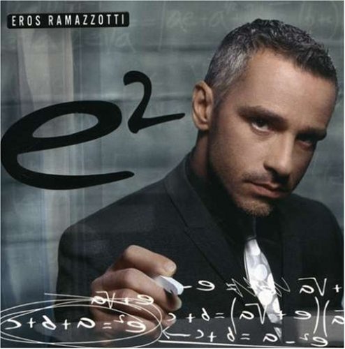 Eros Ramazzotti - E2 [Spanish Version] Disc 2 - Zortam Music