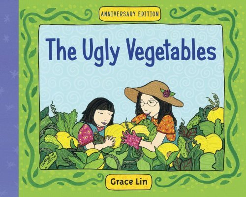 The Ugly Vegetables by Grace Lin (2001-07-01)
