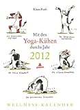 Produkt-Bild: Mit den Yoga-K&uuml;hen durchs Jahr 2012 - Der Wellnesskalender