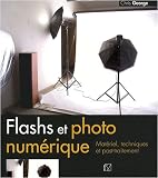 Flashs et photo num�rique : Mat�riel, techniques et post-traitement
