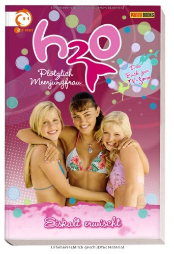 Panini Books H2O - Pl&ouml;tzlich Meerjungfrau, Bd. 15: Eiskalt erwischt