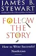 Follow the Story: How to Write Successful Nonfiction