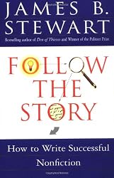 Follow the Story: How to Write Successful Nonfiction