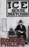 Ice house sketches : fiction