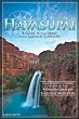 Exploring Havasupai: A Guide to the Heart of the Grand Canyon