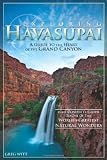 Exploring Havasupai: A Guide to the Heart of the Grand Canyon