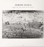 Ode to the Death of Jazz [VINYL]