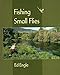 Fishing Small Flies