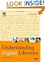 Understanding Digital Libraries, Second Edition (The Morgan Kaufmann Series in Multimedia Information and Systems)