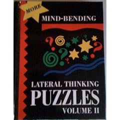 More Mind-bending Lateral Thinking Puzzles: v. 2