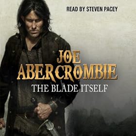 The Blade Itself: The First Law: Book One (Unabridged)