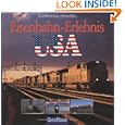 Eisenbahn- Erlebnis USA.