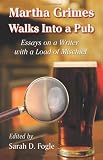 Martha Grimes walks into a pub : essays on a writer with a load of mischief