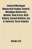 Central Michigan University People: Central Michigan University Alumni, Tom Crean, Dick Enberg, Joseph Ralston, Jay A. Deloach, Terry O'quinn