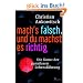 Mach's falsch, und du machst es richtig: Die Kunst der paradoxen Lebensf�hrung