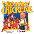 Too Many Chickens by Paulette Bourgeois and Bill Slavin