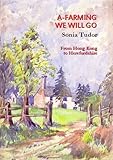 A-farming we will go : from Hong Kong to Herefordshire