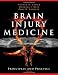 Brain Injury Medicine: Principles and Practice