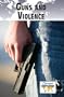 Guns and Violence (Current Controversies)