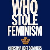 Who Stole Feminism? | [Christina Hoff Sommers]