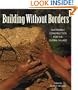 Building Without Borders: Sustainable Construction for the Global Village (Natural Building Series)