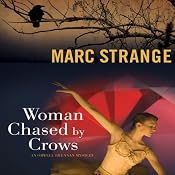 Woman Chased by Crows: An Orwell Brennan Mystery, Book 2 | [Marc Strange]
