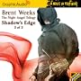 The Night Angel Trilogy  Shadow's Edge (part 2 of 2)