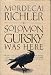 Solomon Gursky Was Here (Unknown Binding)