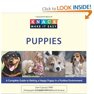 Knack Puppies: A Complete Guide to Raising a Happy Puppy in a Positive Environment (Knack: Make It easy)