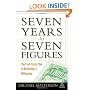 Seven Years to Seven Figures: The Fast-Track Plan to Becoming a Millionaire (Agora Series)