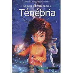 Les Gardiens de Mallemonde - Le cycle d'Ezoah, Tome 3 : T�n�bria