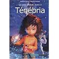 Les Gardiens de Mallemonde - Le cycle d'Ezoah, Tome 3 : T�n�bria