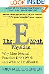 The E-Myth Physician: Why Most Medica...