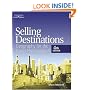 Selling Destinations: Geography for the Travel Professional