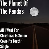 All I Want For Christmas Is Simon Cowell's Teeth