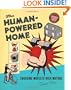 The Human-Powered Home: Choosing Muscles Over Motors