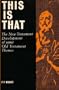 This Is That: New Testament Development (Mount Radford Reprints)