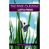 The Pixie Gardens: Lustful Friends (ONE)