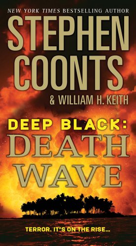 Deep Black: Death Wave, by Stephen Coonts, William H. Keith