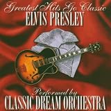 Elvis Presley-Greatest Hits Go Classic