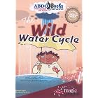 The Wild Water Cycle (Science Rocks!) by  Rena Korb and Brandon Reibeling