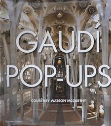 Gaudi Pop-Ups BY:DEWAYNE REDMOND
